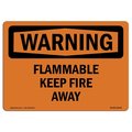 Signmission OSHA Sign, 10" H, 14" W, Rigid Plastic, Flammable Keep Fire Away, Landscape, WS-P-1014-L-12136 OS-WS-P-1014-L-12136